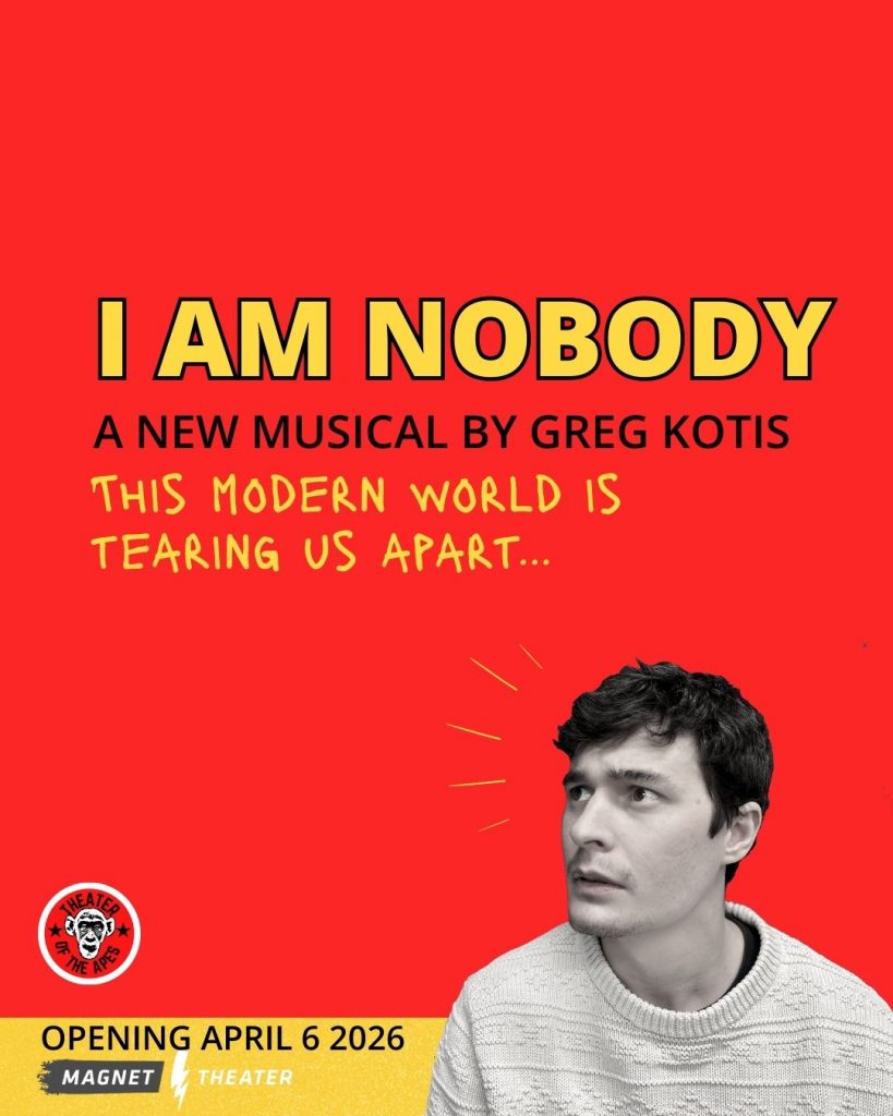 A man in his late 20s stares anxiously into the middle distance in a promotional image for I AM NOBODY, a new musical by Greg Kotis. Red background with yellow text. Handwritten yellow text below the title reads, "This modern world is tearing us apart)